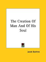 Cover of: The Creation Of Man And Of His Soul