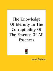 Cover of: The Knowledge Of Eternity In The Corruptibility Of The Essence Of All Essences