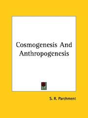 Cover of: Cosmogenesis And Anthropogenesis | S. R. Parchment