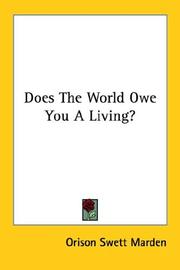 Cover of: Does The World Owe You A Living? | Orison Swett Marden