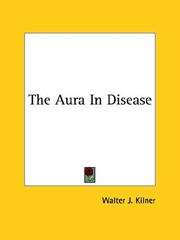 Cover of: The Aura In Disease | Walter J. Kilner
