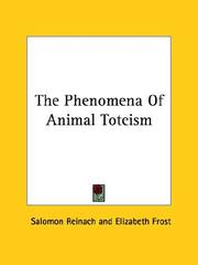 Cover of: The Phenomena Of Animal Toteism