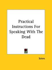 Cover of: Practical Instructions For Speaking With The Dead by Sciens