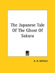 Cover of: The Japanese Tale Of The Ghost Of Sakura by A. B. Mitford