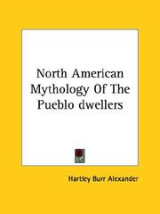 Cover of: North American Mythology Of The Pueblo dwellers