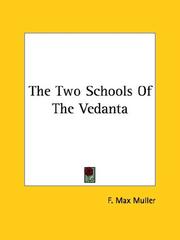 Cover of: The Two Schools Of The Vedanta by F. Max Müller