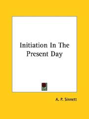 Cover of: Initiation In The Present Day by Alfred Percy Sinnett