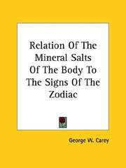 Cover of: Relation of the Mineral Salts of the Body to the Signs of the Zodiac