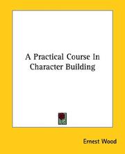 Cover of: A Practical Course In Character Building