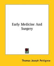 Cover of: Early Medicine And Surgery by Thomas Joseph Pettigrew