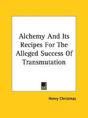 Cover of: Alchemy And Its Recipes For The Alleged Success Of Transmutation