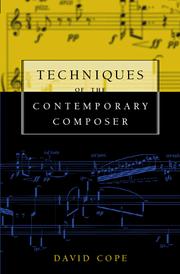 Cover of: Techniques of the contemporary composer by Cope, David.