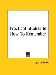 Cover of: Practical Studies In How To Remember by Levi Dowling