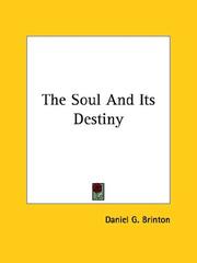 Cover of: The Soul And Its Destiny by Daniel G. Brinton