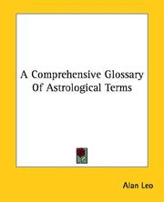 Cover of: A Comprehensive Glossary Of Astrological Terms by Alan Leo