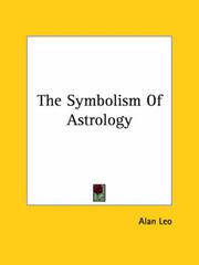 Cover of: The Symbolism of Astrology by Alan Leo