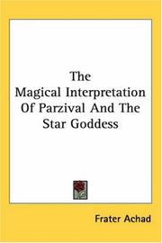 Cover of: The Magical Interpretation of Parzival and the Star Goddess