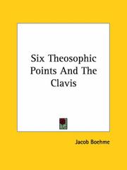 Cover of: Six Theosophic Points and the Clavis by Jacob Boehme