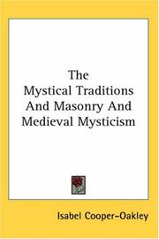 Cover of: The Mystical Traditions and Masonry and Medieval Mysticism by Isabel Cooper-Oakley