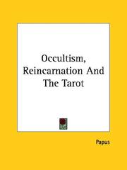 Cover of: Occultism, Reincarnation And The Tarot by Papus