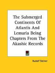 Cover of: The Submerged Continents Of Atlantis And Lemuria Being Chapters From The Akashic Records