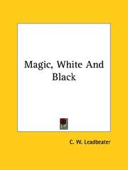 Cover of: Magic, White And Black