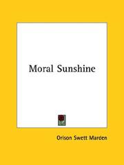 Cover of: Moral Sunshine by Orison Swett Marden