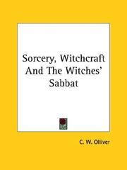 Cover of: Sorcery, Witchcraft And The Witches' Sabbat by C. W. Olliver