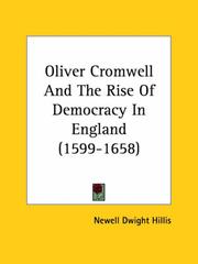 Cover of: Oliver Cromwell and the Rise of Democracy in England 1599-1658 | Newell Dwight Hillis