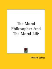 Cover of: The Moral Philosopher And The Moral Life