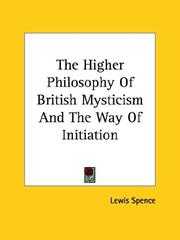 Cover of: The Higher Philosophy Of British Mysticism And The Way Of Initiation