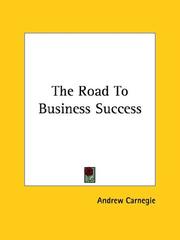 Cover of: The Road to Business Success | Andrew Carnegie