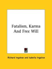 Cover of: Fatalism, Karma And Free Will by Richard Ingalese