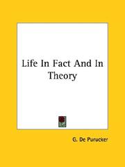 Cover of: Life In Fact And In Theory by G. De Purucker