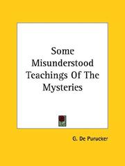 Cover of: Some Misunderstood Teachings Of The Mysteries by G. De Purucker