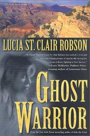 Cover of: Ghost warrior by Lucia St Clair Robson
