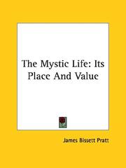 Cover of: The Mystic Life: Its Place And Value