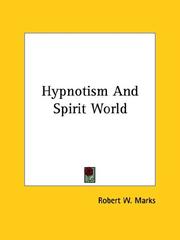 Cover of: Hypnotism And Spirit World by Robert W. Marks