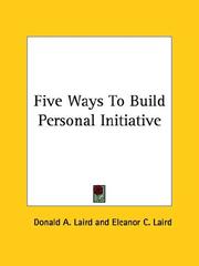 Cover of Five Ways To Build Personal Initiative by Donald A. Laird