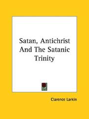 Cover of: Satan, Antichrist and the Satanic Trinity