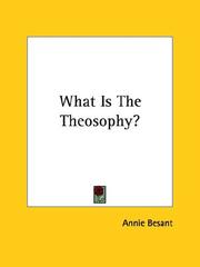 Cover of: What Is The Theosophy? by Annie Wood Besant