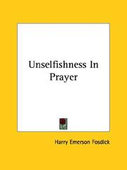 Cover of: Unselfishness In Prayer