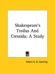 Cover of: Shakespeare's Troilus And Cressida by Albert S. G. Canning