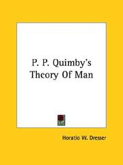 Cover of: P. P. Quimby's Theory Of Man