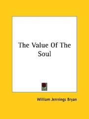 Cover of: The Value Of The Soul by William Jennings Bryan