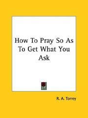 Cover of: How To Pray So As To Get What You Ask