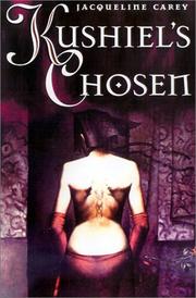 Kushiel's chosen by Jacqueline Carey, Anne T. Flosnik