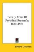 Cover of: Twenty Years Of Psychical Research by Edward T. Bennett