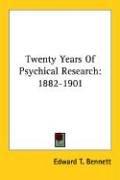 Cover of: Twenty Years Of Psychical Research: 1882-1901