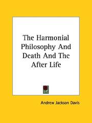 Cover of: The Harmonial Philosophy And Death And The After Life